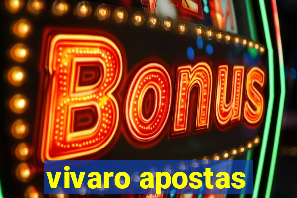 vivaro apostas